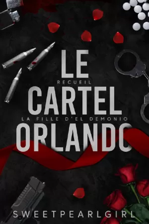 Sweet Pearl Girl – Le Cartel Orlando, Tome 4 : Le Recueil : La Fille d'El Demonio